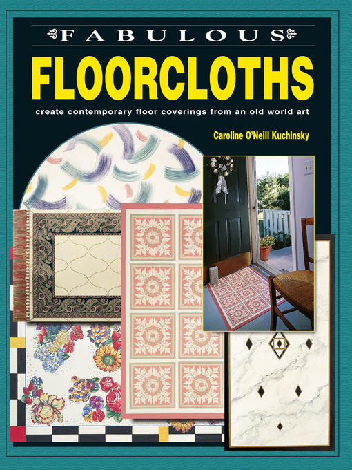 Title details for Fabulous Floorcloths by Caroline O'Neill Kuchinsky - Available